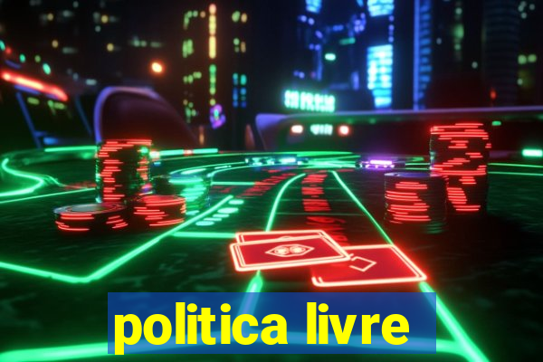 politica livre